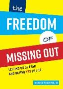 The Freedom of Missing Out