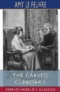 The Carved Cupboard (Esprios Classics)