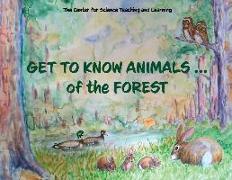 Get To Know Animals ... of the Forest