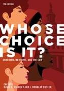 Whose Choice Is It? Abortion, Medicine, and the Law