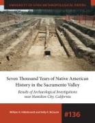 Seven Thousand Years of Native American History in the Sacramento Valley