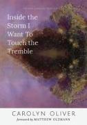 Inside the Storm I Want to Touch the Tremble