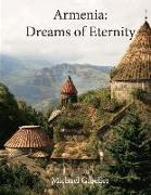 Armenia: Dreams of Eternity