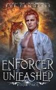 Enforcer Unleashed