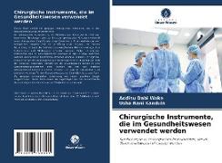 Chirurgische Instrumente, die im Gesundheitswesen verwendet werden