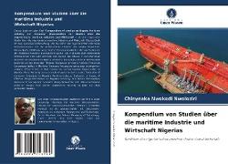 Kompendium von Studien über die maritime Industrie und Wirtschaft Nigerias