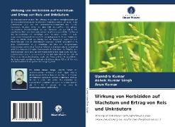 Wirkung von Herbiziden auf Wachstum und Ertrag von Reis und Unkräutern