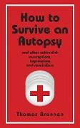 How To Survive An Autopsy