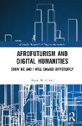 Afrofuturism and Digital Humanities