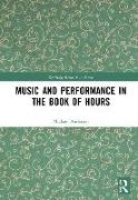 Music and Performance in the Book of Hours