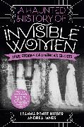 A Haunted History of Invisible Women