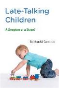 Late-Talking Children: A Symptom or a Stage?