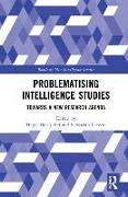 Problematising Intelligence Studies