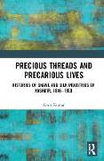 Precious Threads and Precarious Lives