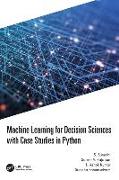 Machine Learning for Decision Sciences with Case Studies in Python