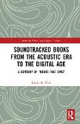 Soundtracked Books from the Acoustic Era to the Digital Age