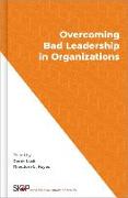 Overcoming Bad Leadership in Organizations