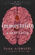 Immortality: A Love Story