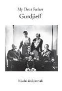 My Dear Father Gurdjieff