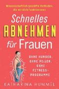 Schnelles Abnehmen für Frauen - ohne Hunger, ohne Pillen, ohne Fitnessprogramme