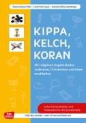 Kippa Kelch Koran: Mit religiösen Gegenständen Judentum, Christentum und Islam erschließen