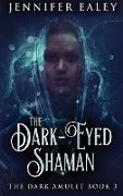 The Dark-Eyed Shaman