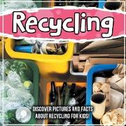 Recycling: Discover Pictures and Facts About Recycling For Kids!