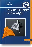 Perfekte 3D-Drucke mit Simplify3D