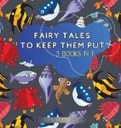 Fairy Tales to Keep Them Put