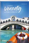 Nach Venedig auf Wasserwegen