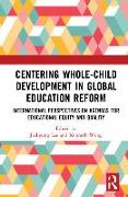 Centering Whole-Child Development in Global Education Reform