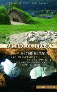 Archäologiepark Altmühltal - Ein Reiseführer in die Vorzeit