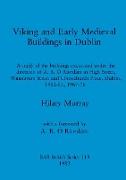 Viking and Early Medieval Buildings in Dublin