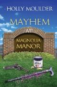 Mayhem at Magnolia Manor