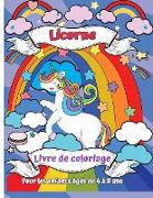 Livre de coloriage de licorne pour enfants de 4 à 8 ans: Un nouveau livre de coloriage unique et unique pour les filles âgées de 4 à 8 ans. Un cadeau