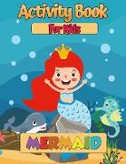 Mermaids: A Coloring and Activity Book for Kids (Kids Coloring Activity Books)