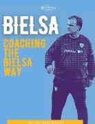 Coaching The Bielsa Way