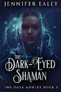 The Dark-Eyed Shaman