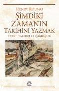 Simdiki Zamanin Tarihini Yazmak