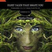 Fairy Tales That Shape You