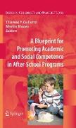 A Blueprint for Promoting Academic and Social Competence in After-School Programs