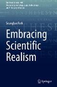 Embracing Scientific Realism