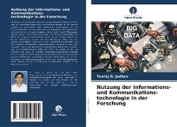 Nutzung der Informations- und Kommunikations- technologie in der Forschung