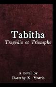 Tabitha, Tragédie et Triomphe