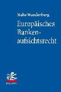 Europäisches Bankenaufsichtsrecht