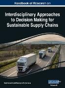 Handbook of Research on Interdisciplinary Approaches to Decision Making for Sustainable Supply Chain, VOL 2