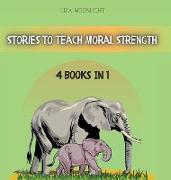 Stories to Teach Moral Strength