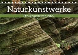 Naturkunstwerke - Strukturwelten (Tischkalender 2022 DIN A5 quer)