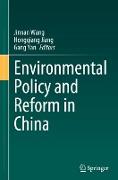 Environmental Policy and Reform in China