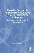 Managing Psychosocial Hazards and Work-Related Stress in Today’s Work Environment